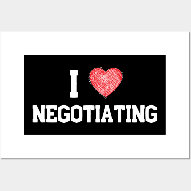 I love negotiating Wall Art by Closer T-shirts